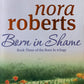 Born in Shame - Nora Roberts (Born in trilogy#3)