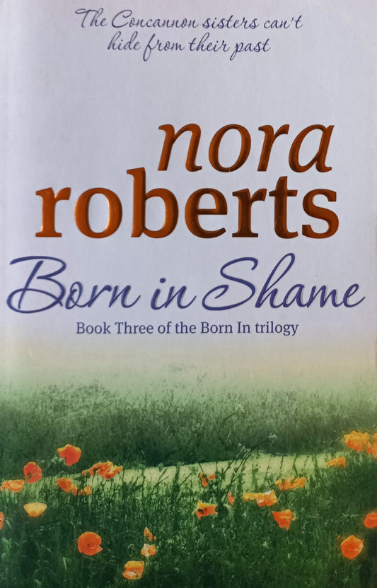 Born in Shame - Nora Roberts (Born in trilogy#3)