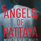 Angels of Pattaya: inside the secret world of Thai prostitution  - G.T. Gray