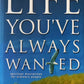 The life you've always wanted - John Ortberg