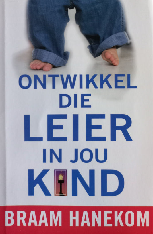 Ontwikkel die leier in jou kind - Braam Hanekom