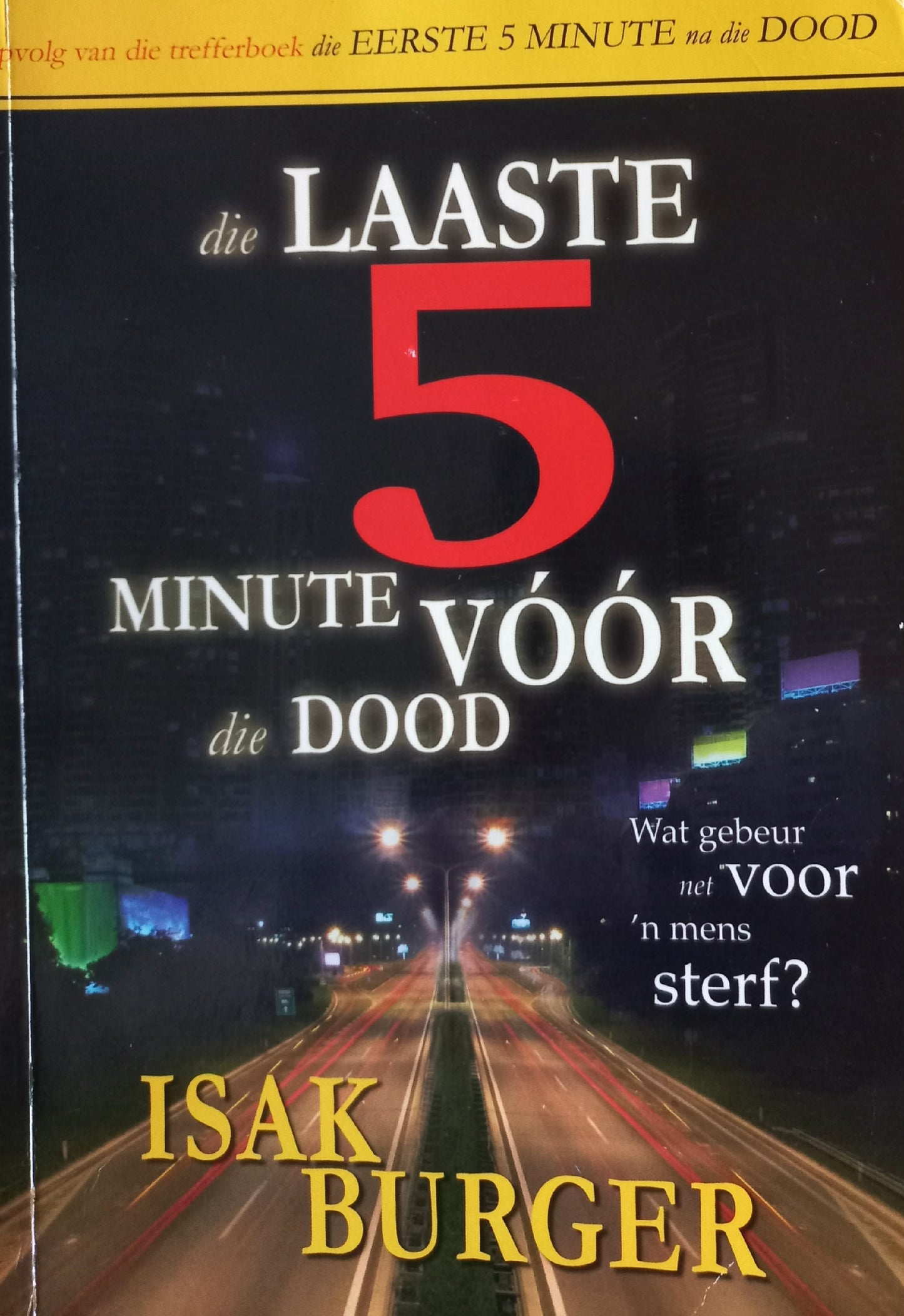 Die laaste 5 minute voor die dood - Isak Kruger