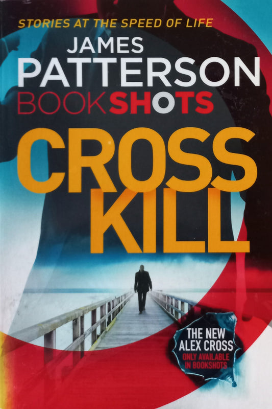 Cross kill - James Patterson (Alex Cross #24.4)