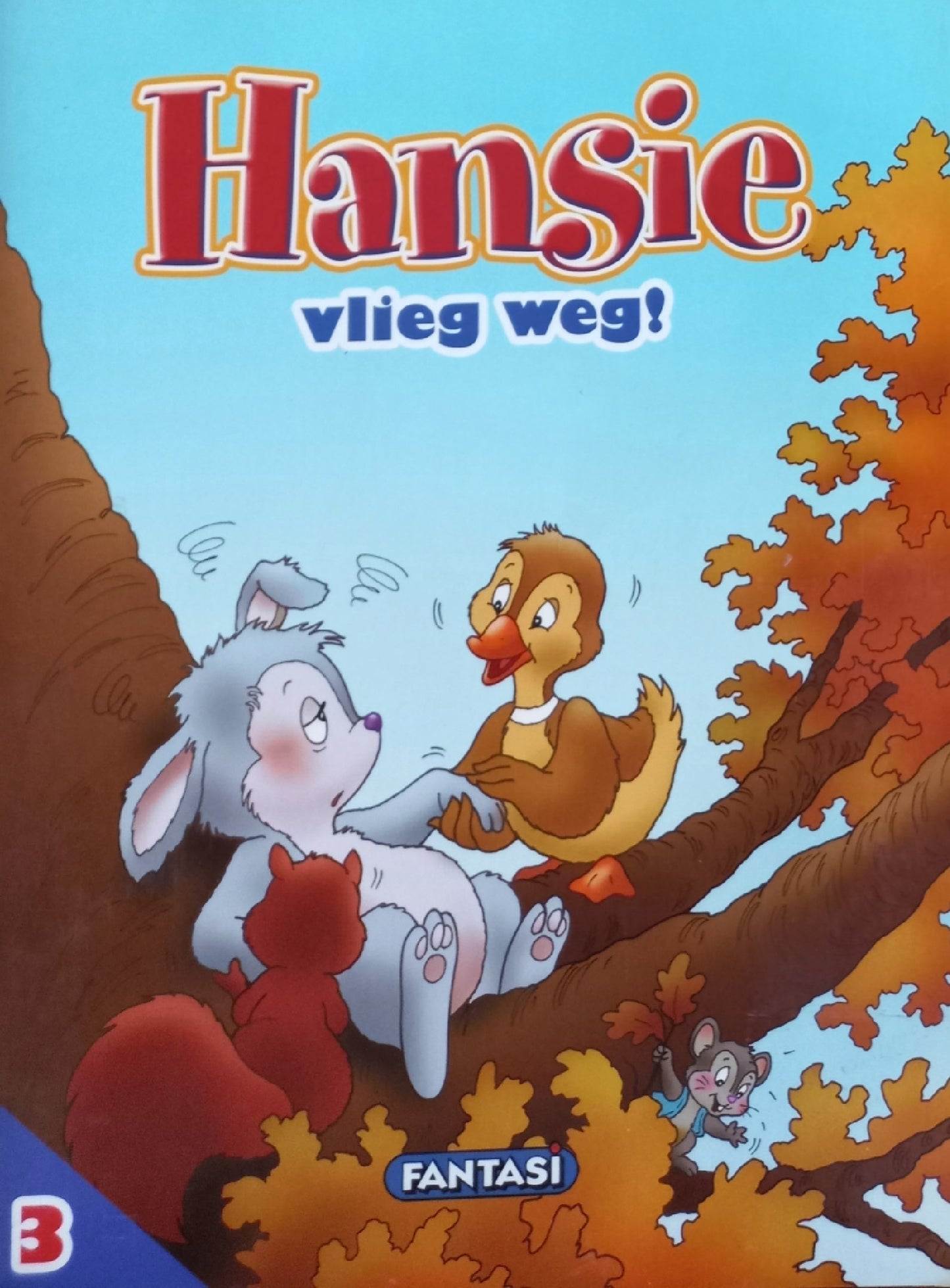 Hansie vlieg weg! - Fantasi