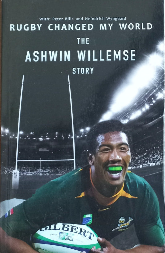 The Ashwin Willemse story: Rugby changed my world - with Peter Bills & Heindrich Wyngaard