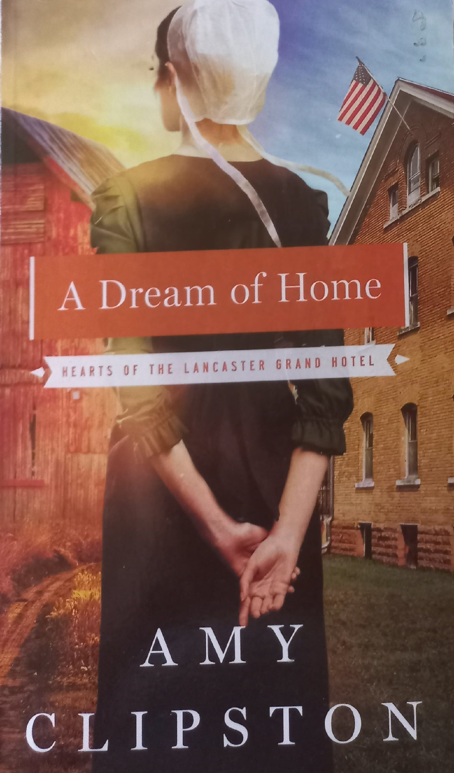 A dream of home - Amy Clipston (Hearts of Lancaster Grand Hotels #3)