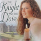 The Knight and the Dove - Lori Wick (Kensington chronicles #4)