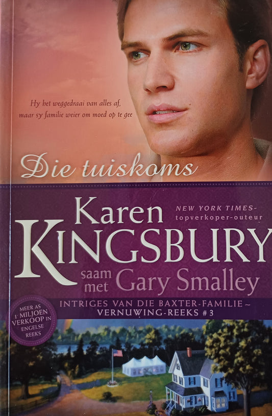 Die Tuiskoms - Karen Kingsbury & Gary Smalley (Vernuwings reeks #3)