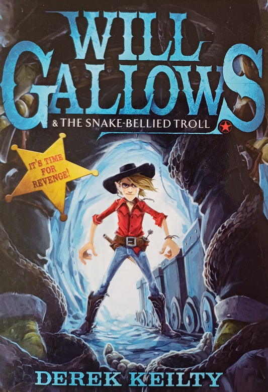 Will Gallows and the snake-bellied troll - Derek Keilty (Will Gallows #1)