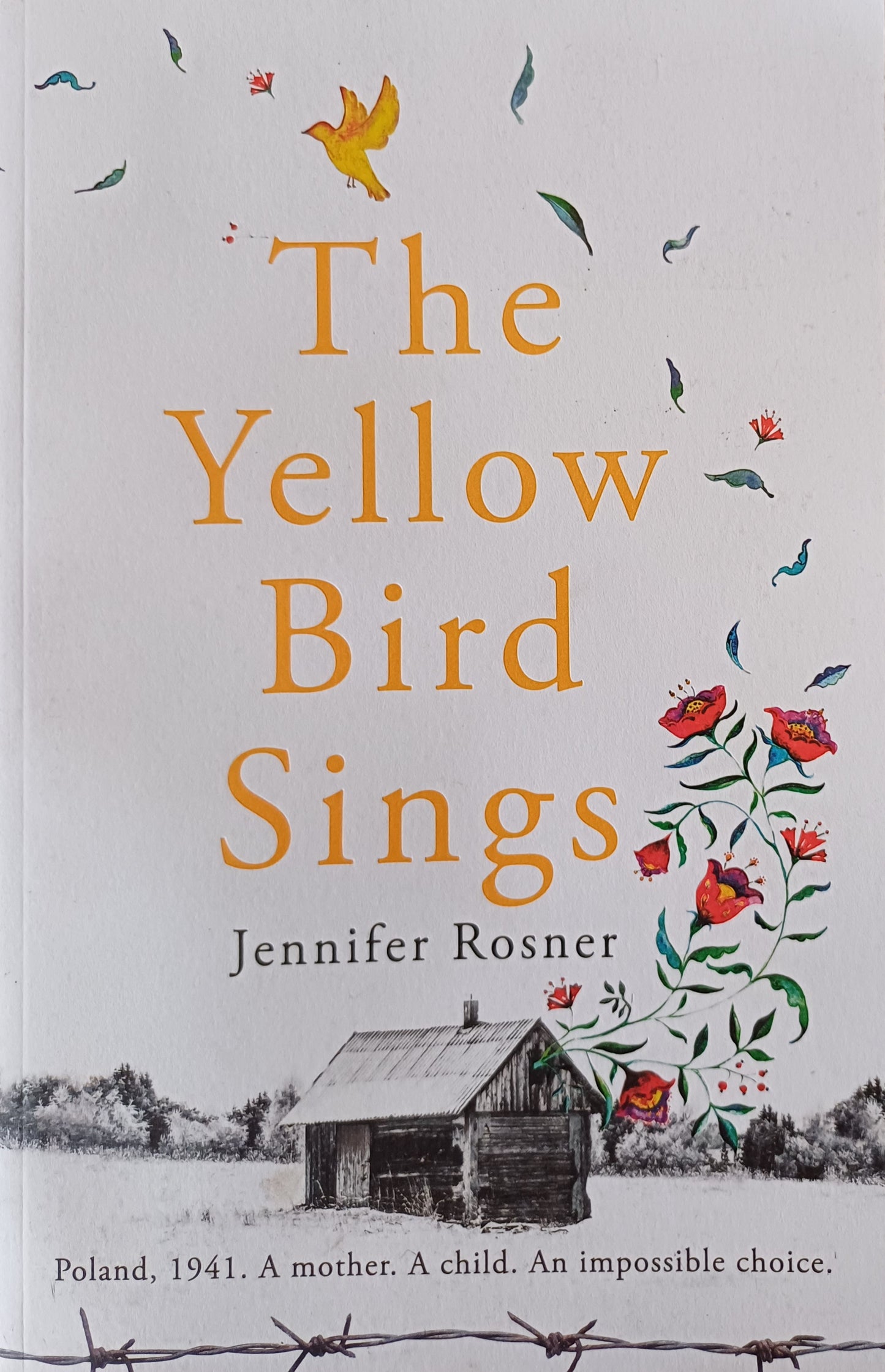 The yellow bird sings - Jennifer Rosner