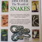 Dicover The world of snakes