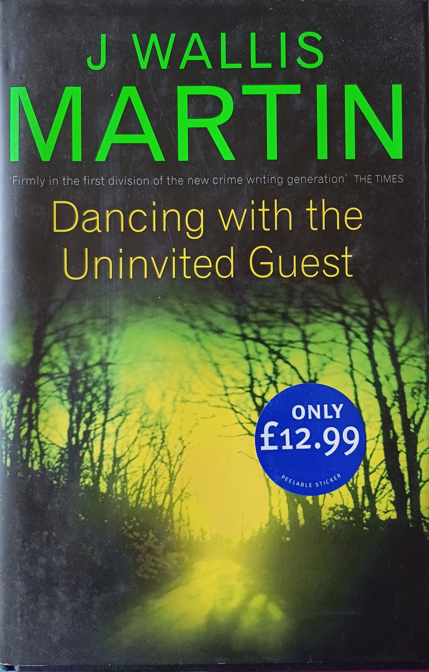 Dancing with the uninvited guest - J. Wallis Martin