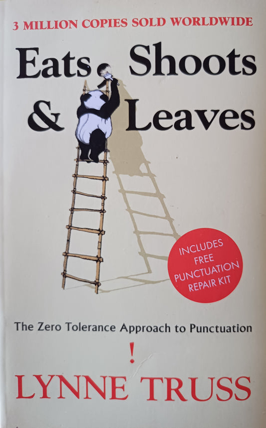 Eats, shoots & leaves - Lynne Truss