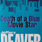 Death of a blue movie star - Jeffrey Deaver (Rune #2)