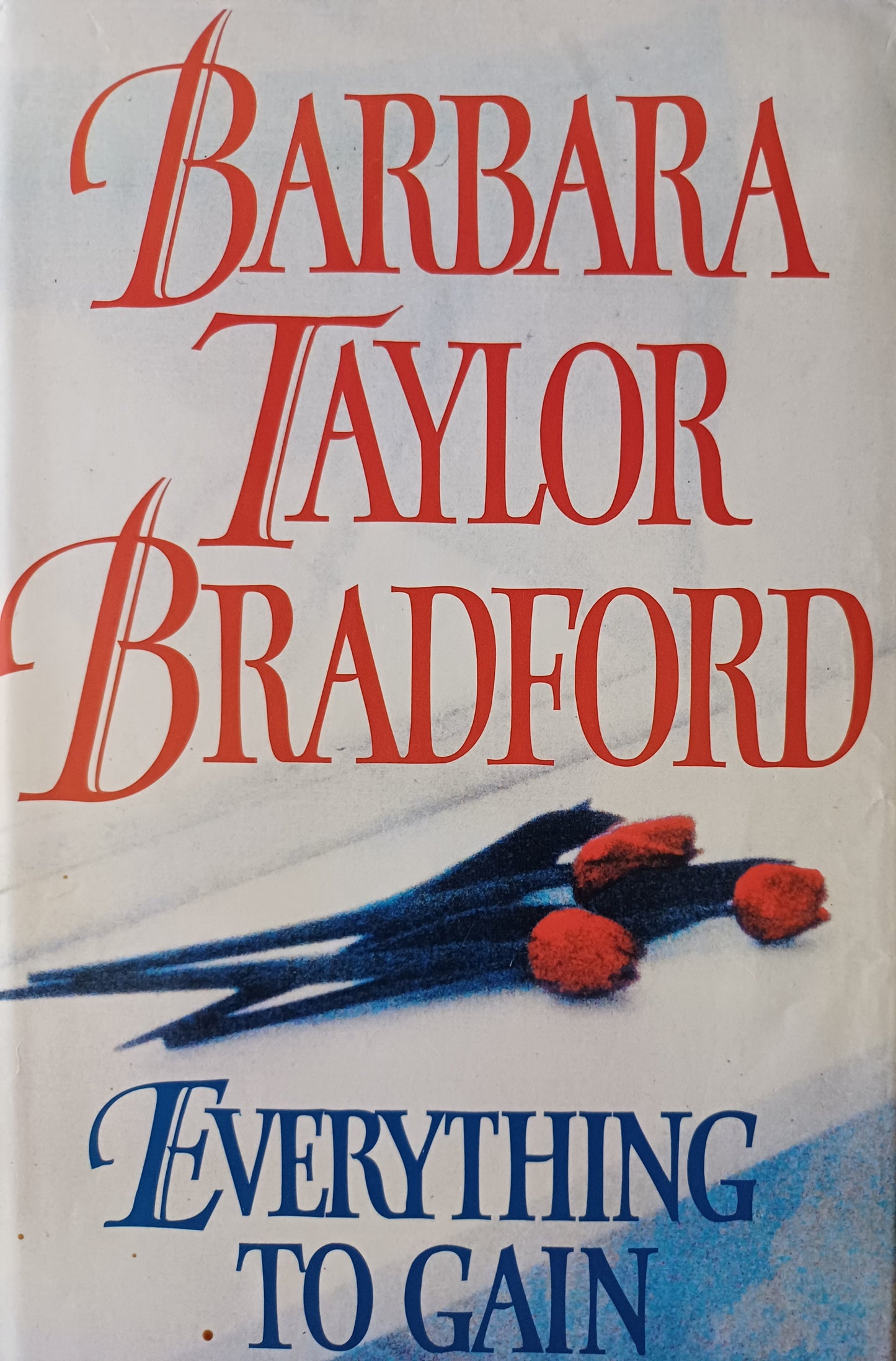 Everything to gain - Barbara Taylor Bradford