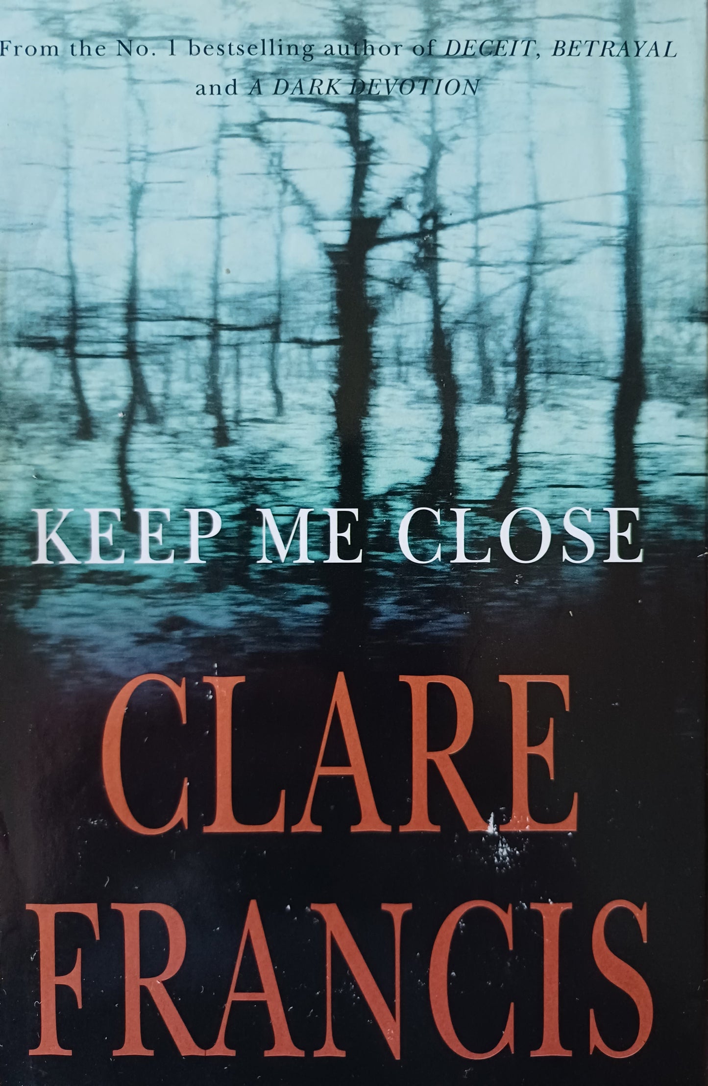 Keep me close - Clare Francis