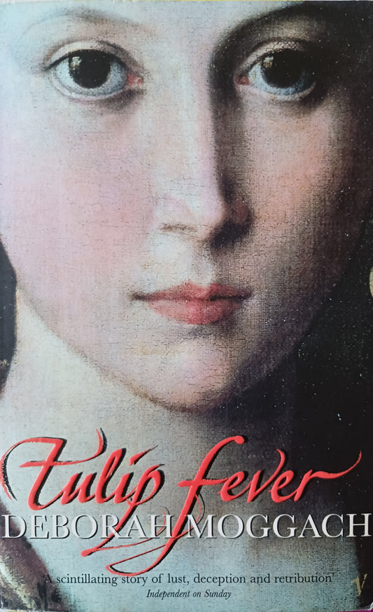 Tulip Fever - Deborah Moggach