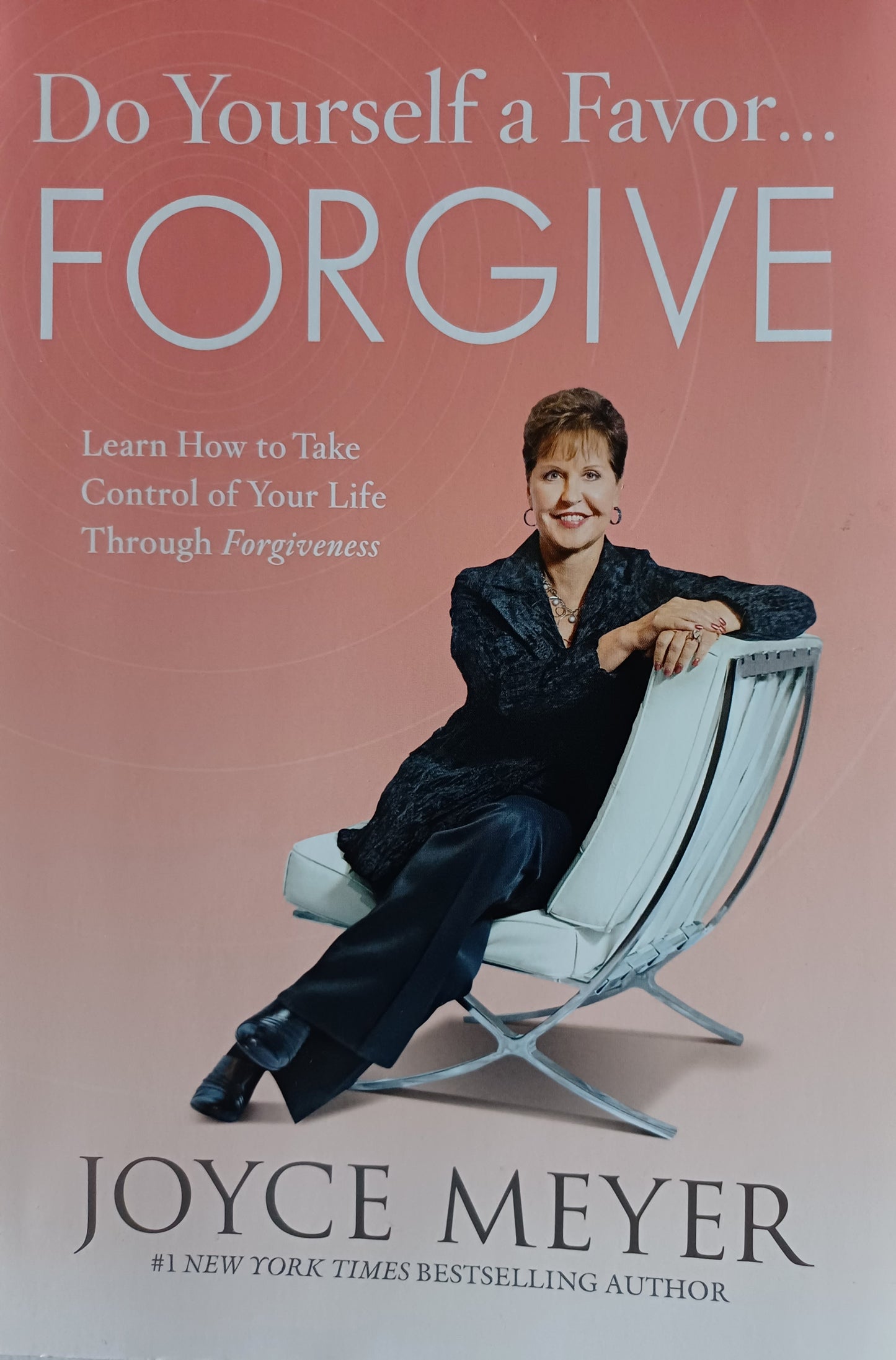 Do yourself a favor... forgive - Joyce Meyer