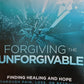 Forgiving the unforgivable: finding healing and hope - Craig Stone