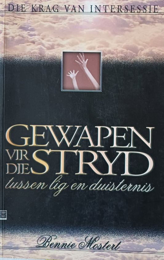 Gewapen vir die stryd tussen lig en duisternis - Bennie Mostert