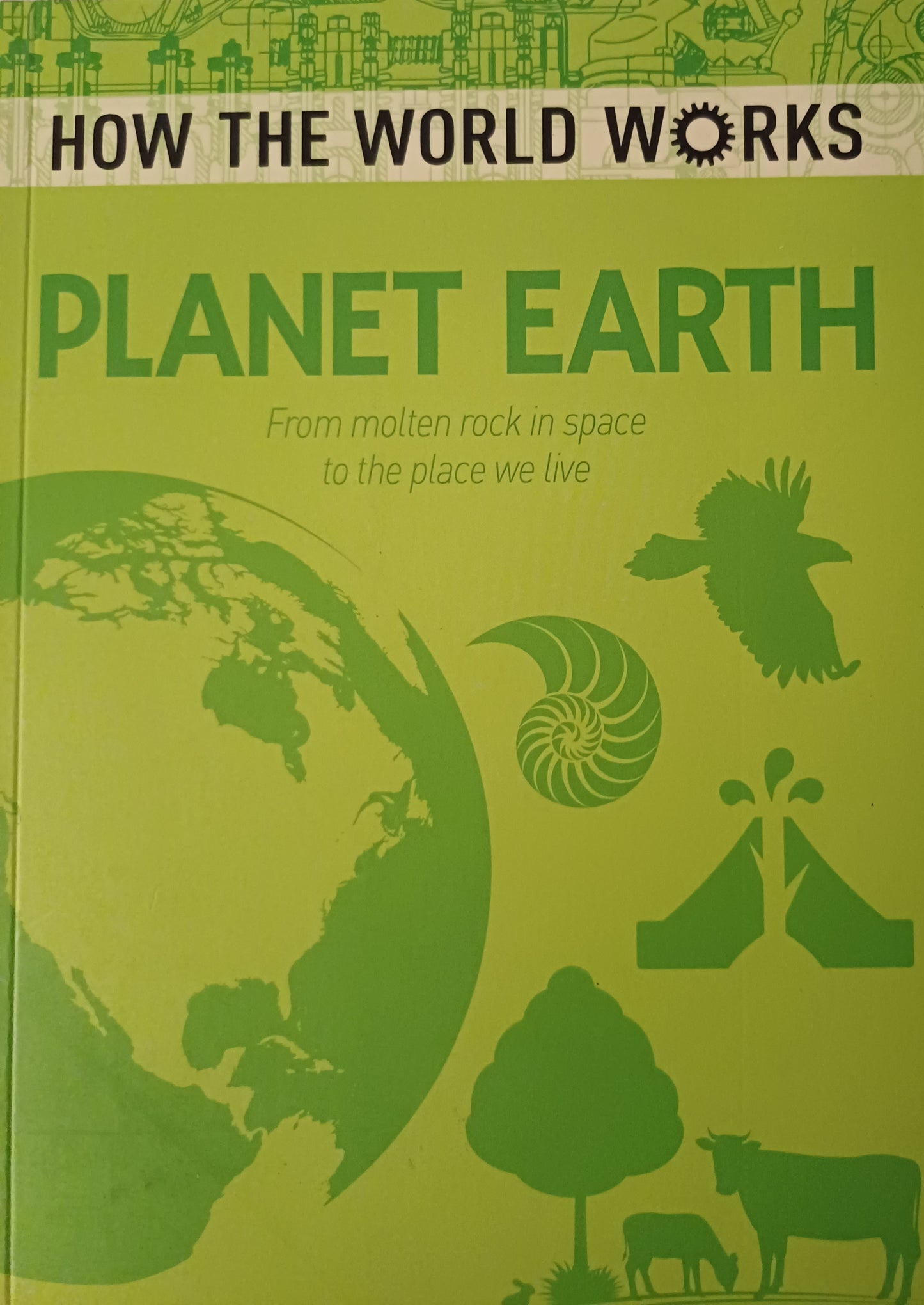 How the world works: Planet Earth - Anne Rooney