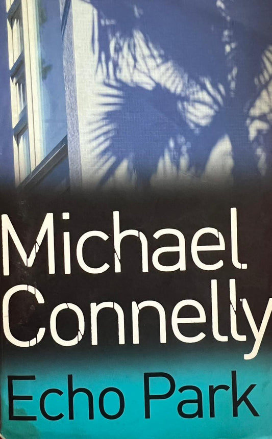 Echo Park - Michael Connelly (Harry Bosch #12)