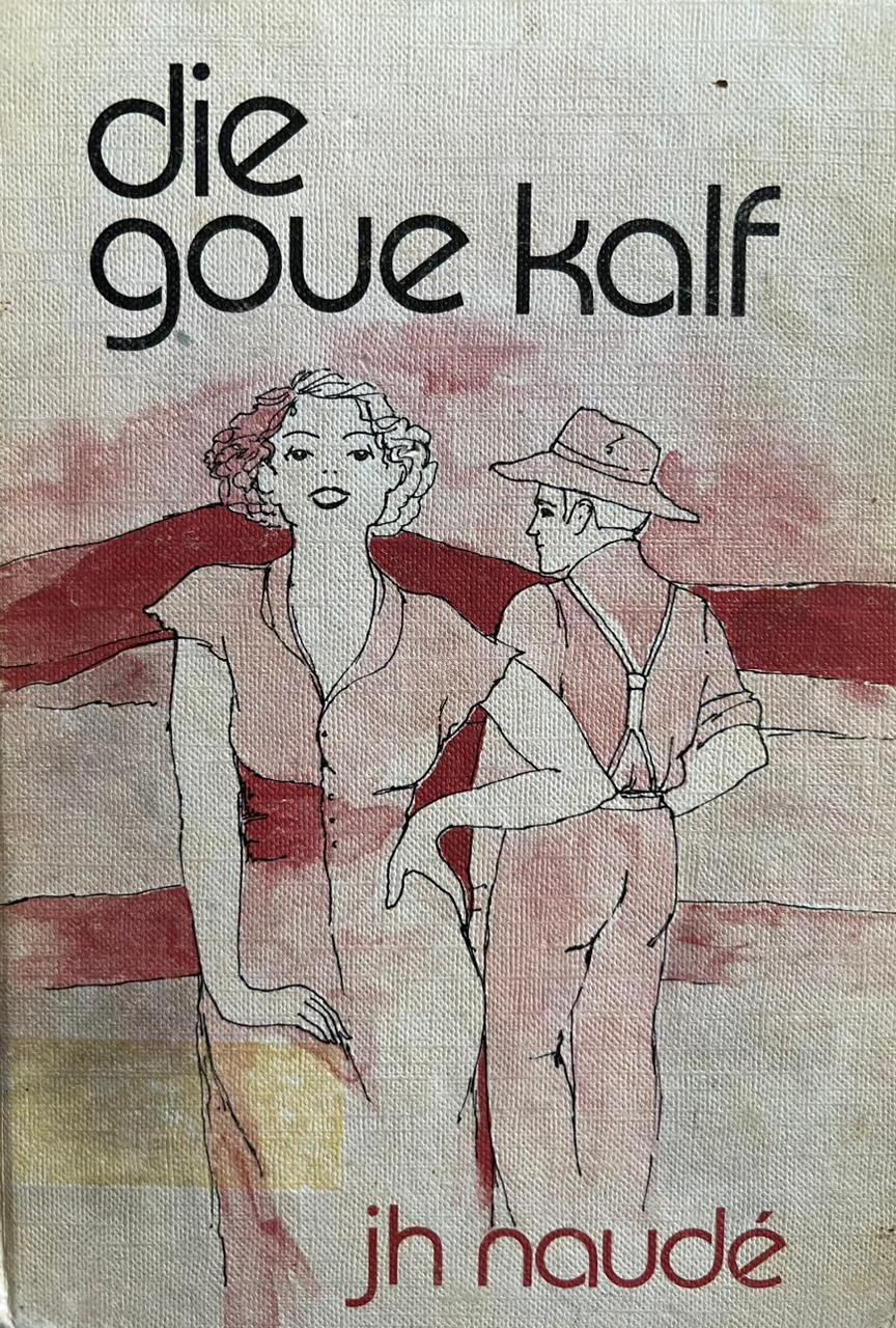 Die goue kalf - J.H. Naude