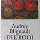 Die rooi granaat - Audrey Blignault