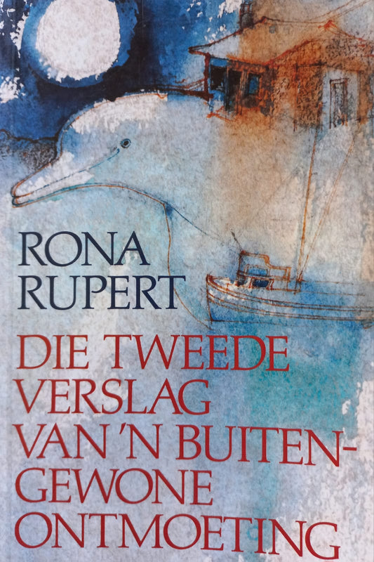 Die tweede verslag van 'n buitengewone ontmoeting - Rona Rupert