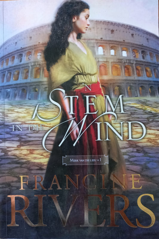 'n Stem in die wind - Francine Rivers