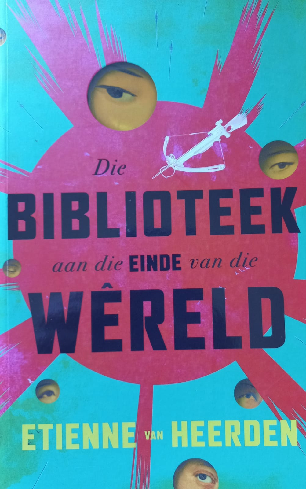 Die biblioteek aan die einde van die wêreld - Eitienne van Heerden