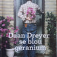 Daan Dreyer se blou geranium - Derick B van der Walt