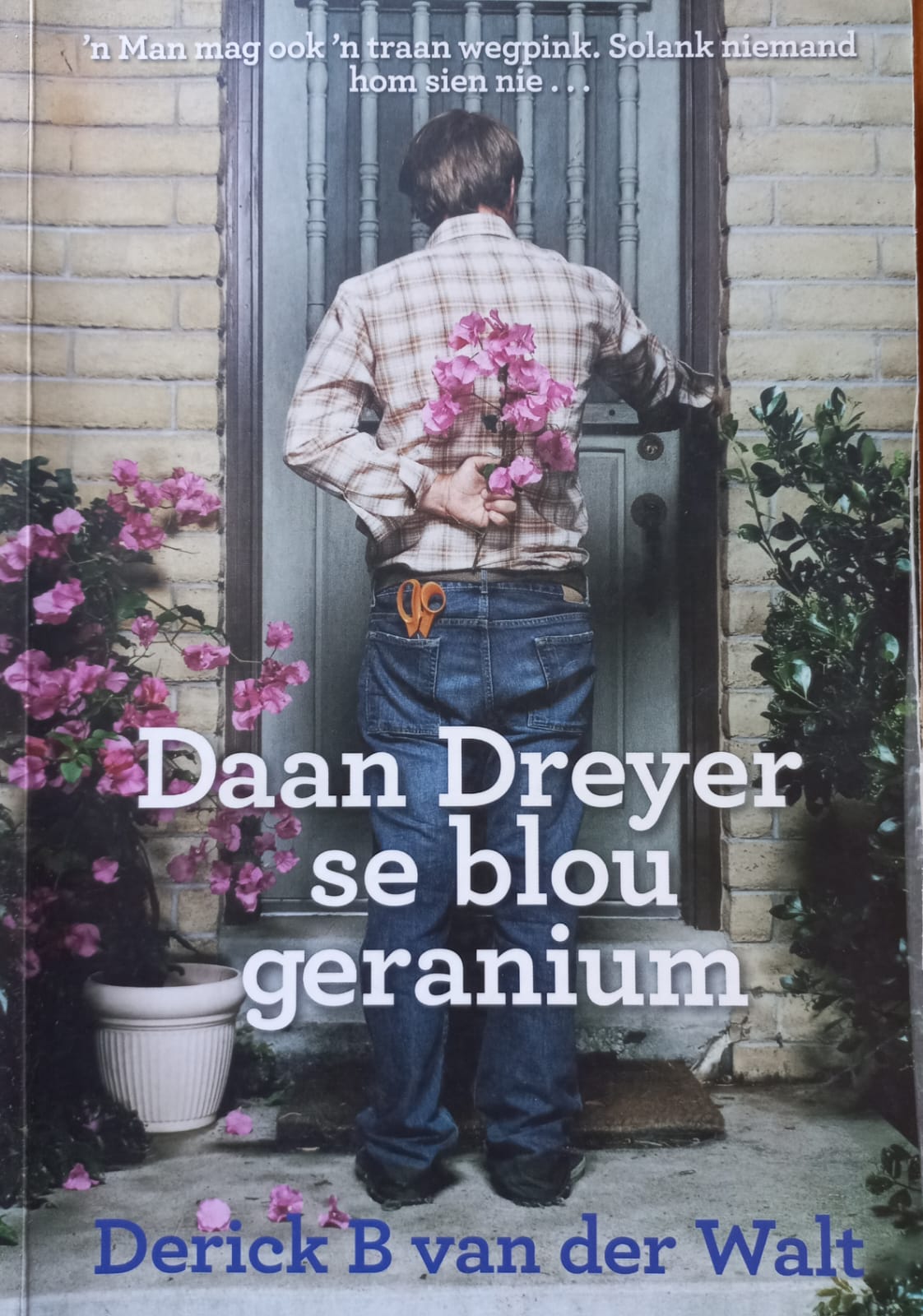 Daan Dreyer se blou geranium - Derick B van der Walt