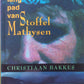 Die lang pad van Stoffel Mathysen - Christiaan Bakkes