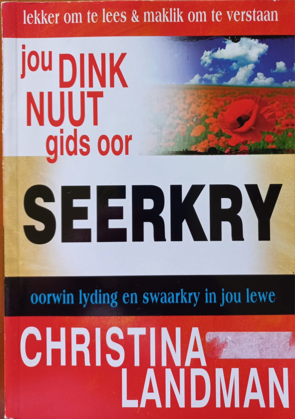 Jou dink nuut gids oor seerkry - Christina Landman