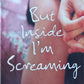 But inside I'm screaming - Elizabeth Flock