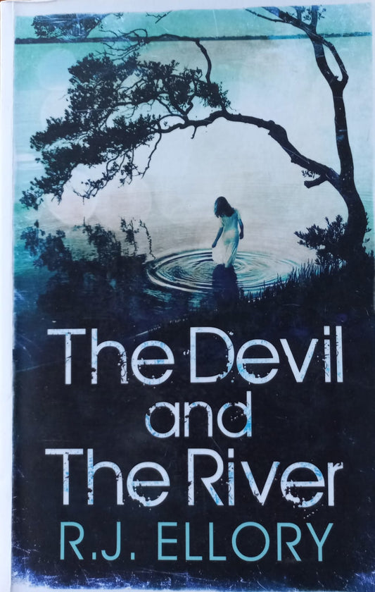 The Devil and The River - R.J. Ellory