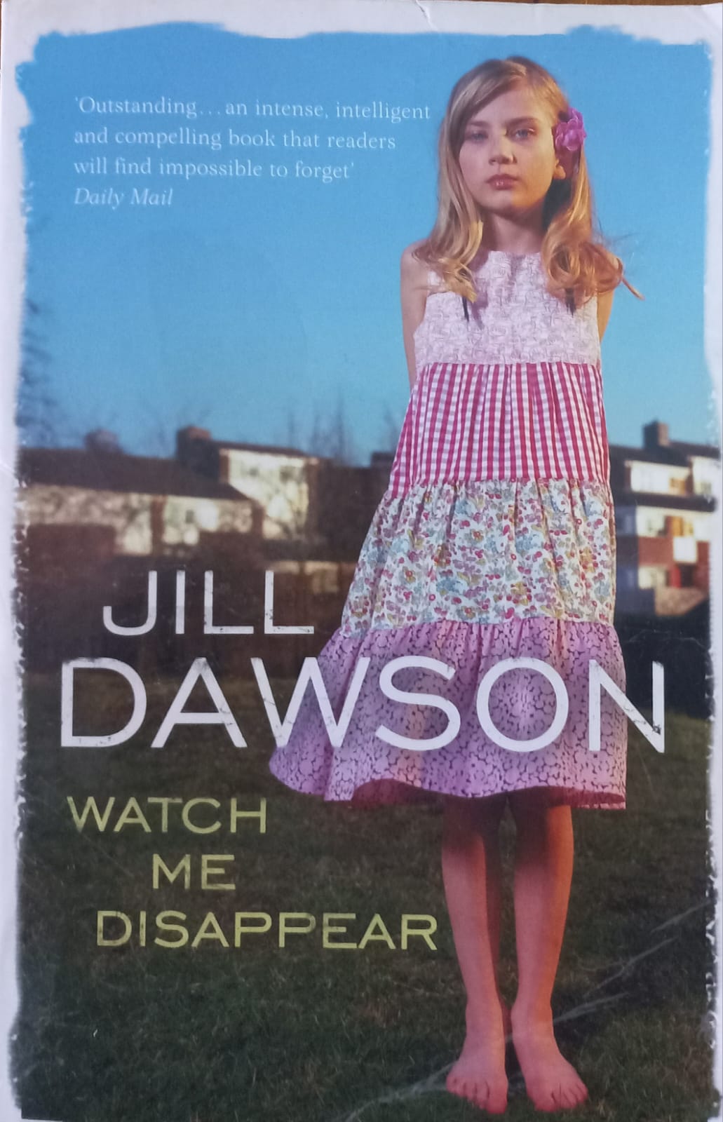 Watch me disappear - Jill Dawson