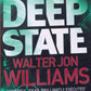 Deep State - Walter Jon Williams