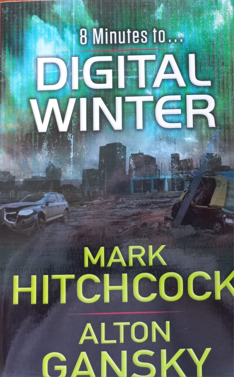 8 Minutes to... Digital Winter - Mark Hitchcock / Alton Gansky