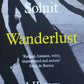 Wanderlust - Rebecca Solnit