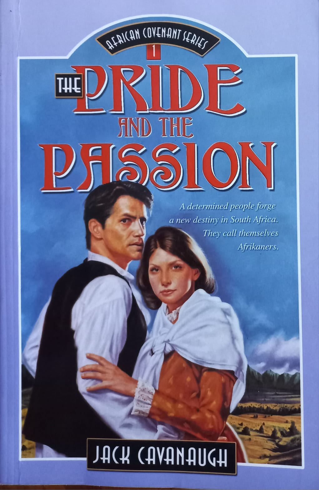 The pride and the passion - Jack Cavanaugh