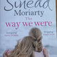 The way we were - Sinéad Moriarty