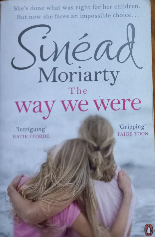 The way we were - Sinéad Moriarty