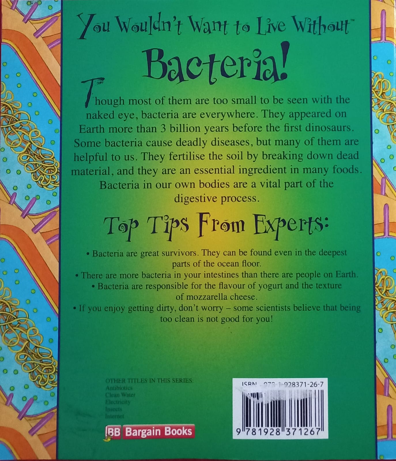 You wouldn't want to live without Bacteria! - Roger Canavan