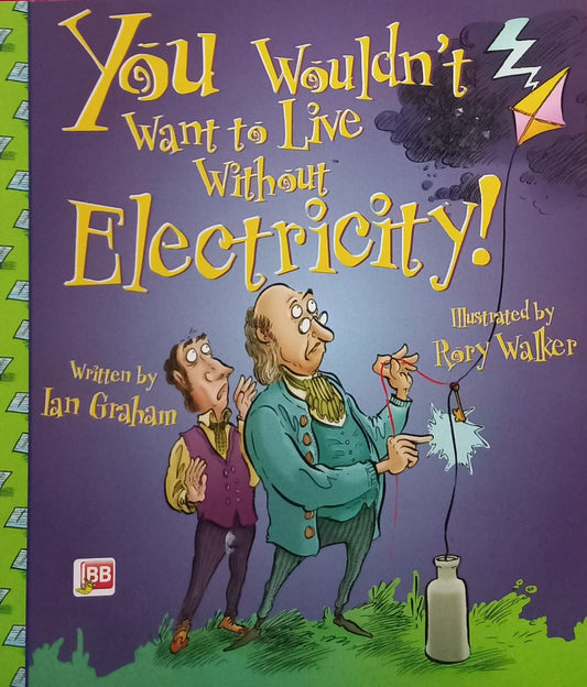 You wouldn't want to live without Electricity! - Ian Graham