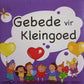 Gebede vir kleingoed