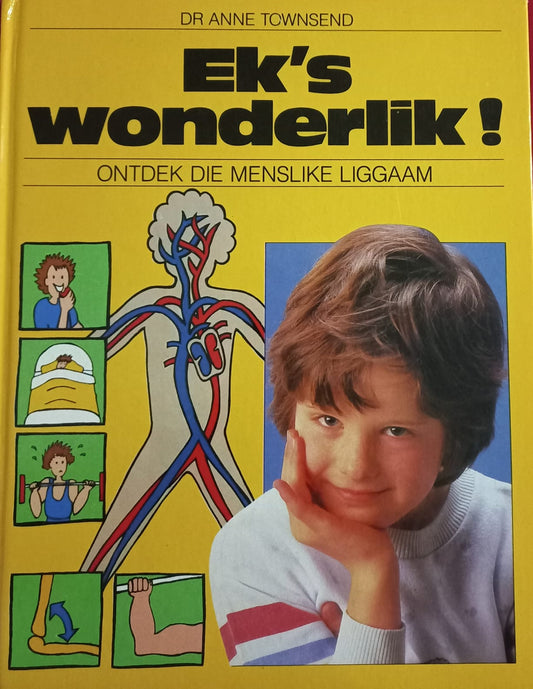 Ek's wonderlik! (Ontdek die menslike liggaam) - Dr Anne Townsend