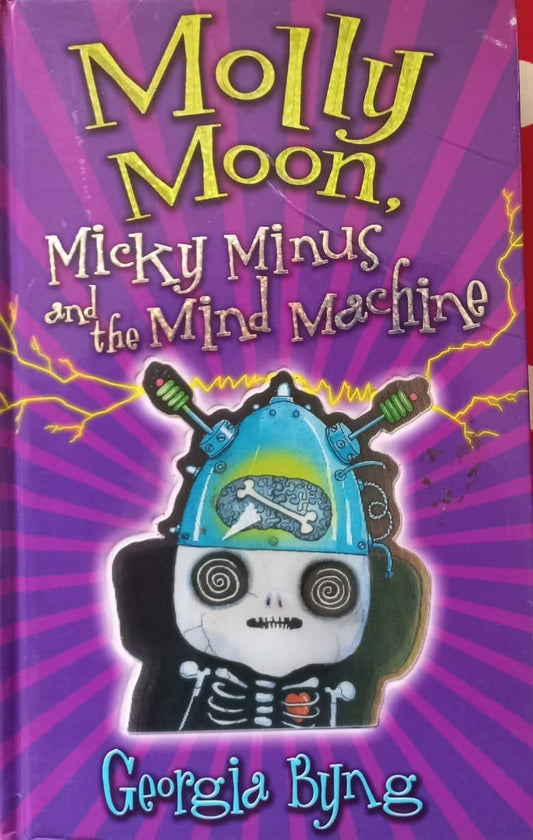 Molly Moon, Micky Minus and the Mind Machine (Molly Moon #4) - Georgia Byng