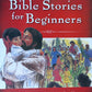 Bible Stories for Beginners - Johan & Nina Smit